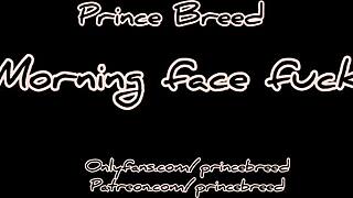 Giving My Thick Sexy Girlfriend a Good Morning Face Fuck