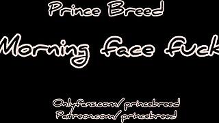 Giving My Thick Sexy Girlfriend a Good Morning Face Fuck