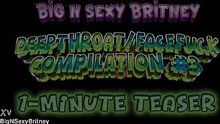 big sexy britney deepthroat facefuck compilation vol 3 throat dick love